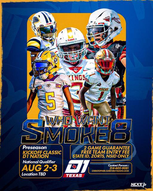 “WHO WANT SMOKE 8” PRESEASON KICKOFF CLASSIC…REGISTRATION OPEN