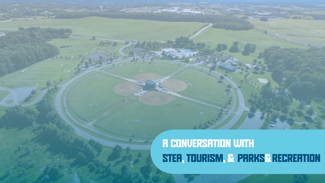 A conversation with the STEA, Tourism, and Parks &amp; Recreation