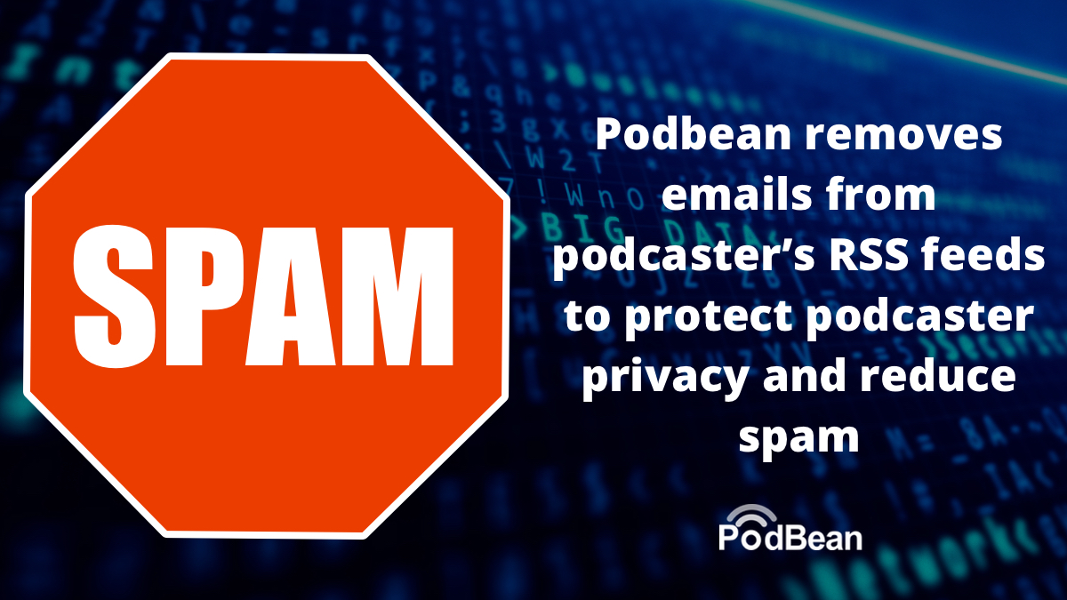 Piodean Podbean removes emails from podcaster’s RSS feeds to protect podcaster ...