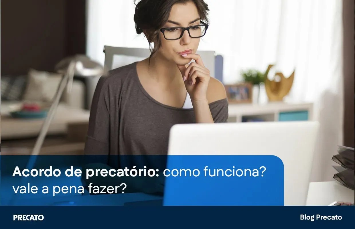 Acordo de precatório: como funciona? Vale a pena fazer?