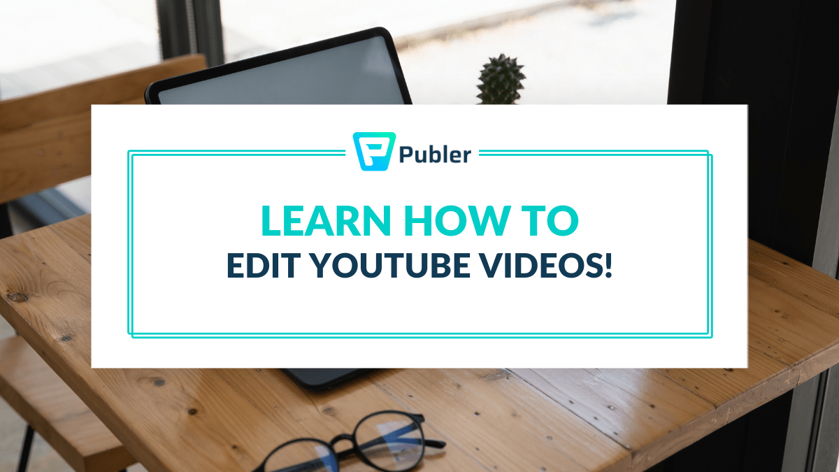 how to edit youtube videos