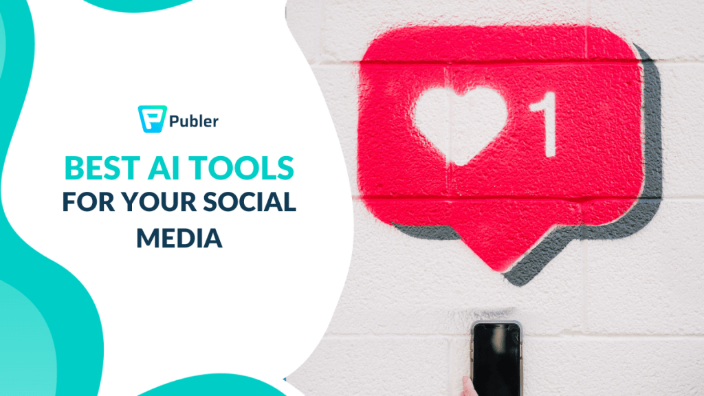 Best AI tools for your social media