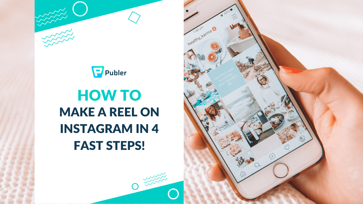 How To Make A Reel On Instagram in 4 Fast Steps