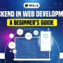 Backend In Web Development: A Beginner's Guide