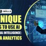 Best 5 Unique Strategies To Use Artificial Intelligence Data Analytics