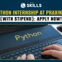 Python Internship At PRAXINFO [With Stipend]: Apply Now!