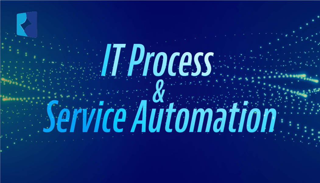 IT Process & Service Automation