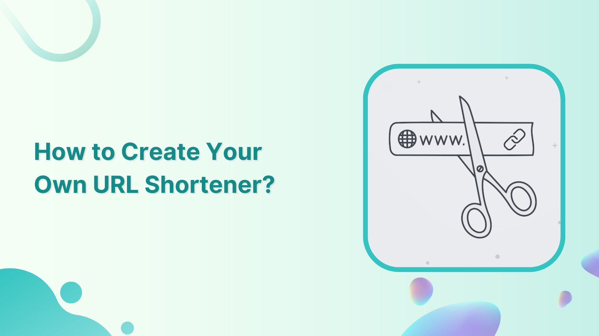 How to create your own url shortener?
