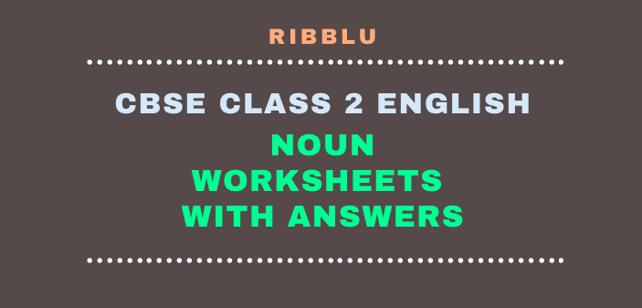 Noun worksheets for cbse class 2