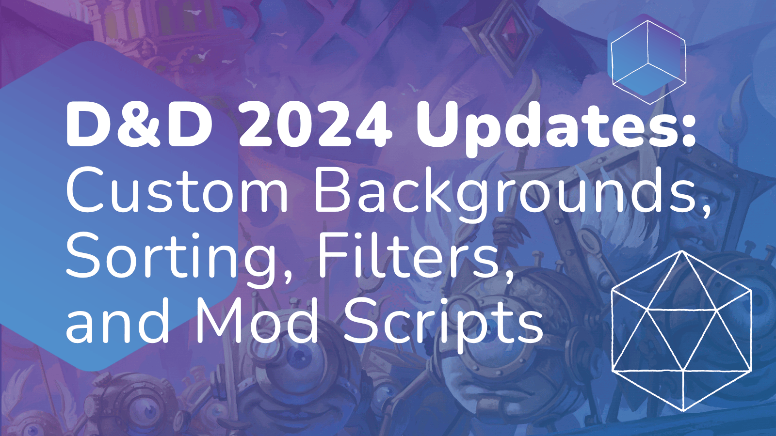 D&D 2024 Updates: Custom Backgrounds, Sorting, Filters, and Mod Scripts