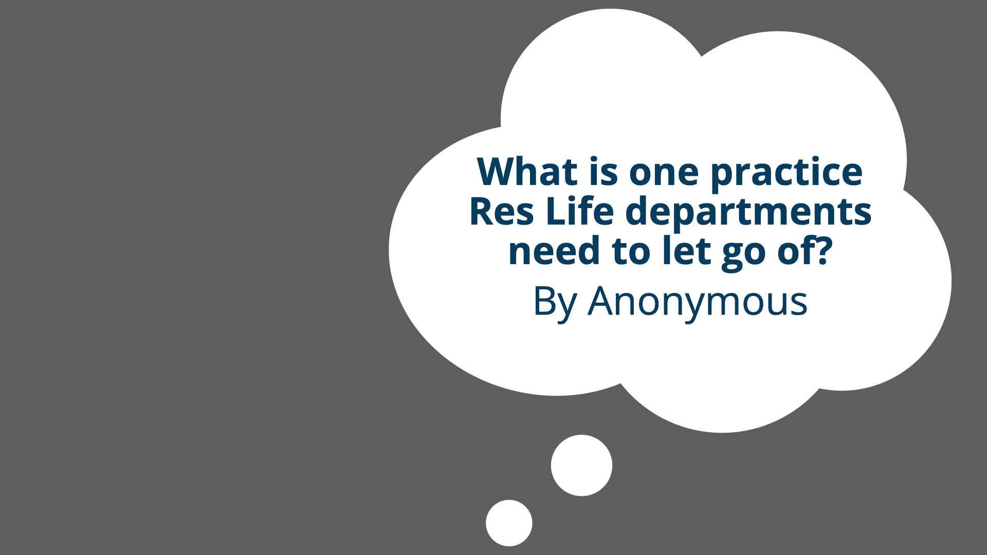 ResLife Needs To Let Go - RA Group Process