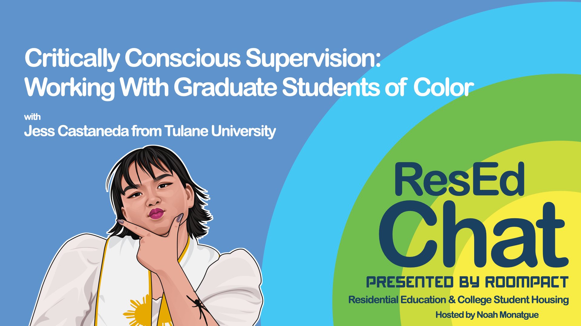 ResEdChat Ep 153: Critically Conscious Supervision: Working With Graduate Students of Color
