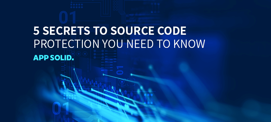 5 Secrets to Source Code Protection You Need To Know