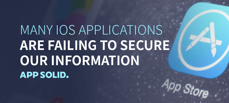 Many iOS Applications Are Failing To Secure Our Information