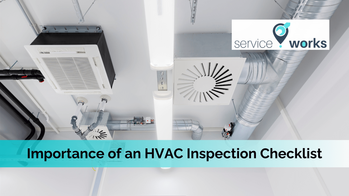 HVAC Inspection Checklist Importance by ServiceWorks