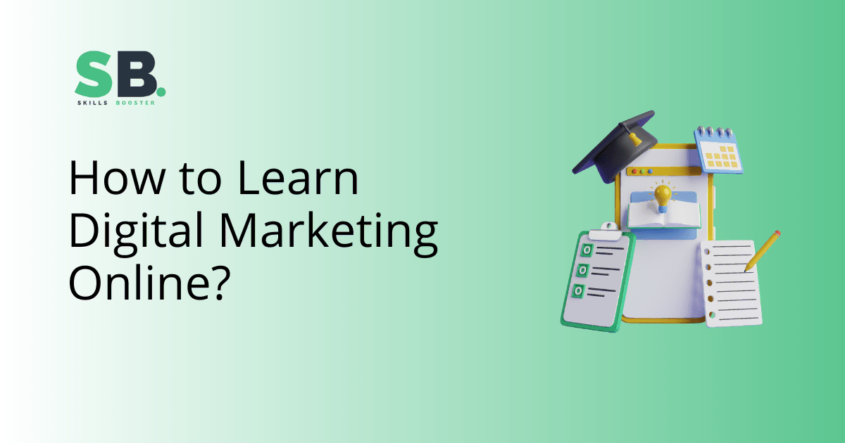 How to learn digital marketing and be an effective digital marketer