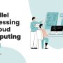 Parallel Processing In Cloud Computing - SyncCore Cloud Blog