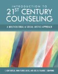 Introduction to 21st Century Counseling: A Multicultural and Social Justice Approach, 1e