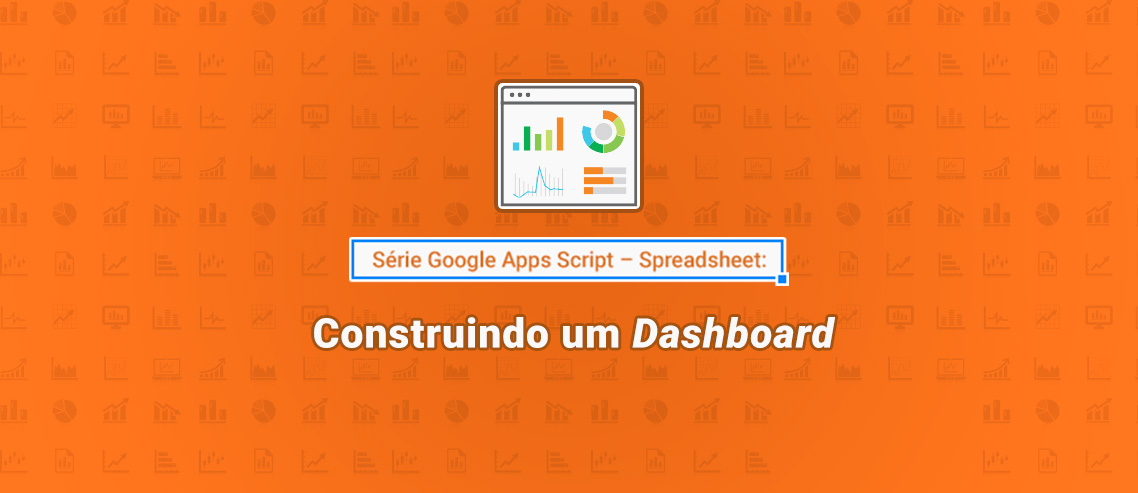 Google Apps Script: Dashboard