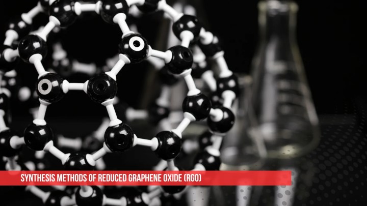 Synthesis Methods of Reduced Graphene Oxide (rGO)
