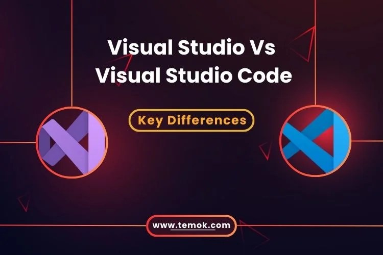 Visual Studio vs Visual Studio Code: Key Differences