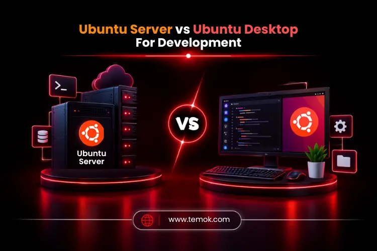 Ubuntu Server vs Ubuntu Desktop For Development