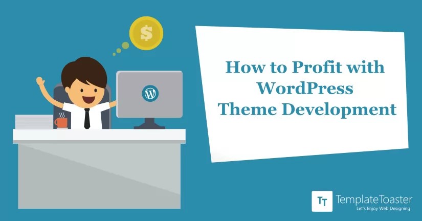 Pro wordpress theme development is your comprehensive guide to creating advanced wordpress themes. How To Profit With Wordpress Theme Development Templatetoaster Blog