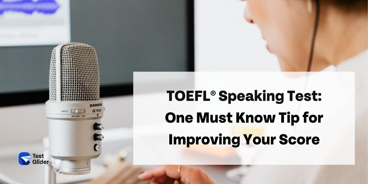 TOEFL Speaking One MustKnow Tip to Improve Your Score