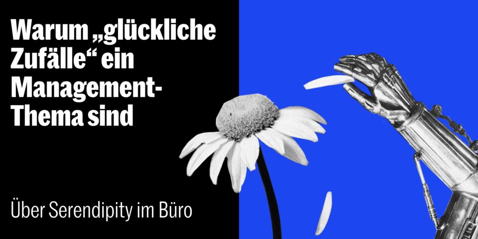 Serendipity im Büro