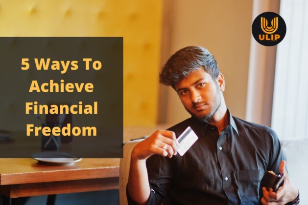 5 Ways To Achieve Financial Freedom