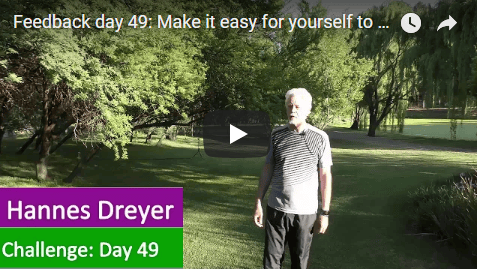 [Day 49] Make It Easy For Yourself To Succeed