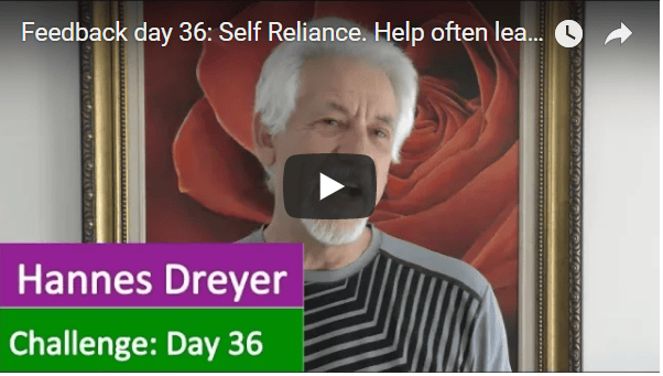 [Day 36] Self Reliance. Help Often Leads To People Becoming Dependent On That Help.