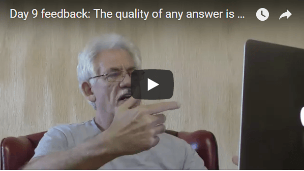 [Day 09] Feedback: The Quality Of Any Answer Is Directly Determined By The Quality Of The Question
