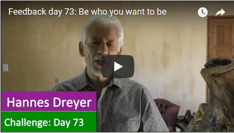 [Day 73] Be Who You Want To Be