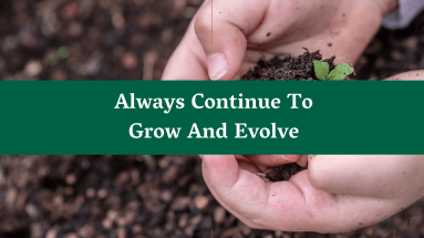 Grow and Evolve