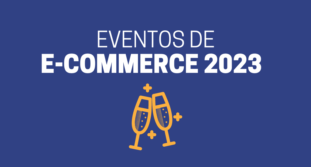 Eventos de e-commerce 2023