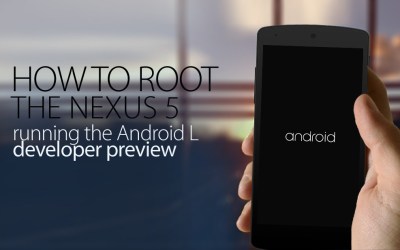 How To Root The Nexus 5 Running The Android L Developer Preview