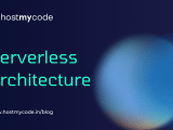 Serverless Architecture The Next Big Thing In Cloud Computing Hostmycode