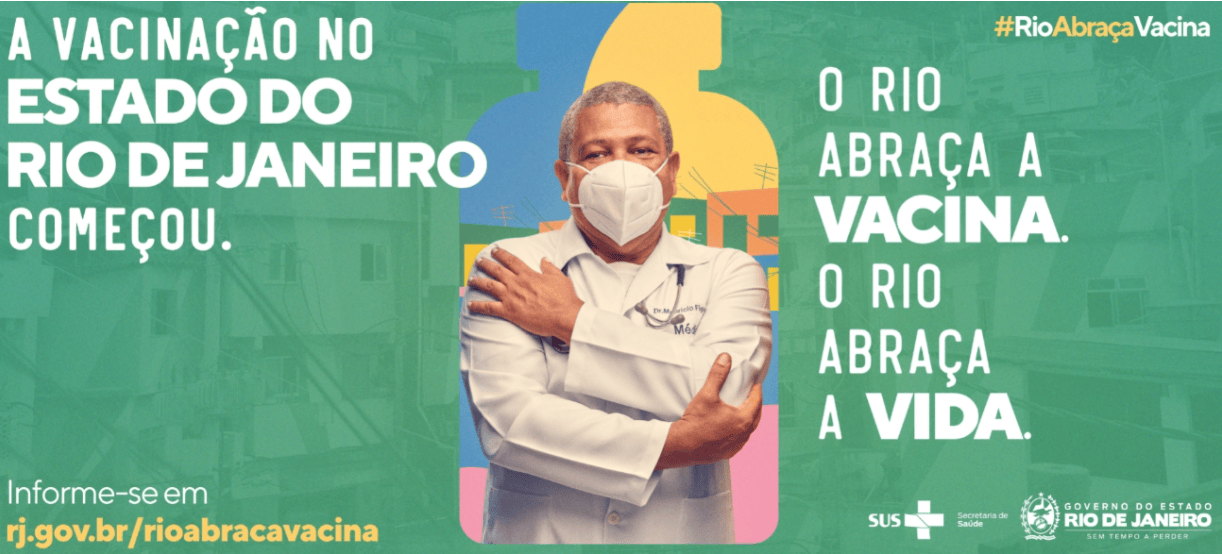 Campanha Rio Abraça a Vacina, que foi feita a jato pela agência Propeg, contratada pelo Estado do Rio