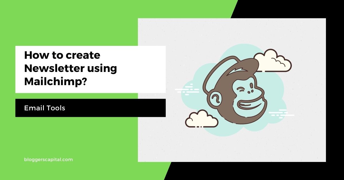 How to use Mailchimp for creating Newsletter? (Stepbystep Guide)