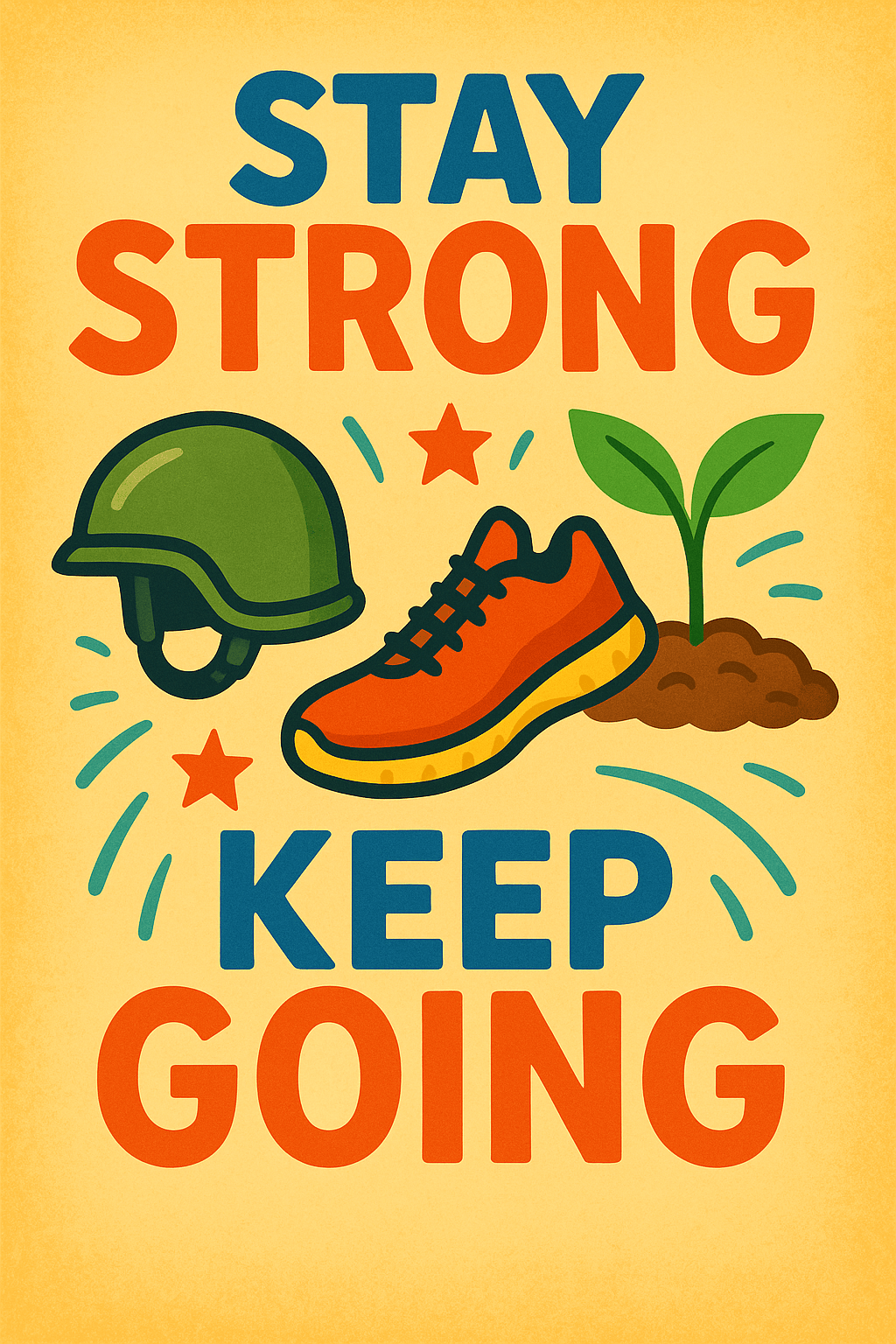 Colorful faith-based illustration with the words “Stay Strong, Keep Going” featuring a soldier’s helmet, a running shoe, and a sprouting plant