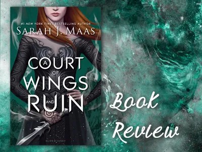 Book Reviews - bloggingwithdragons.com - A Court of Wings and Ruin
