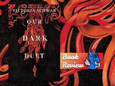 Book Review : Our Dark Duet - Blogging with Dragons