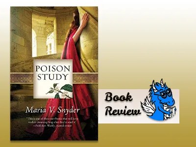 Book Review : Poison Study - Blogging with Dragons