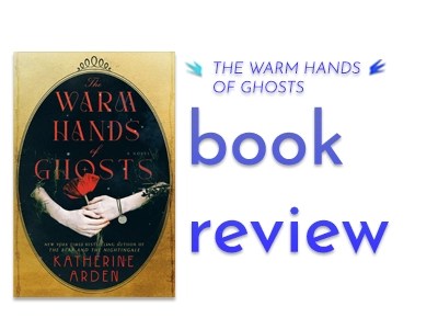 Book Review : The Warm Hands of Ghosts
