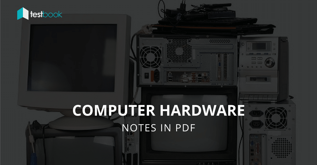 Basic Computer Hardware Based Notes in PDF Free Download (2022)