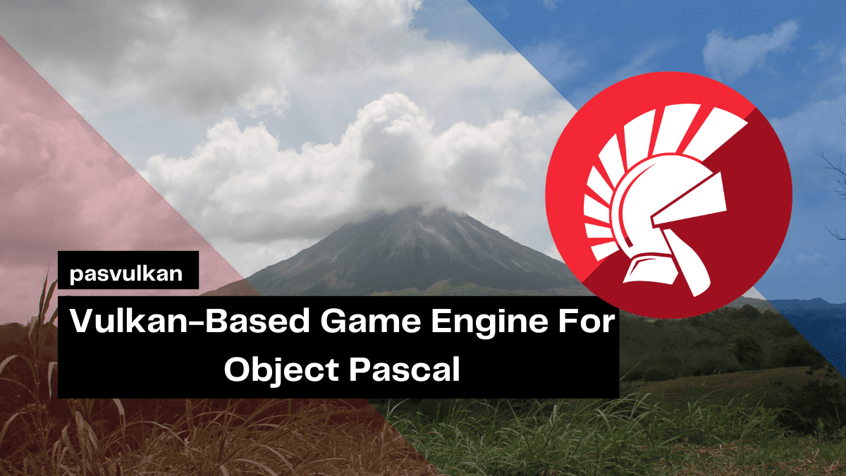 vulkan based game engine for object pascal