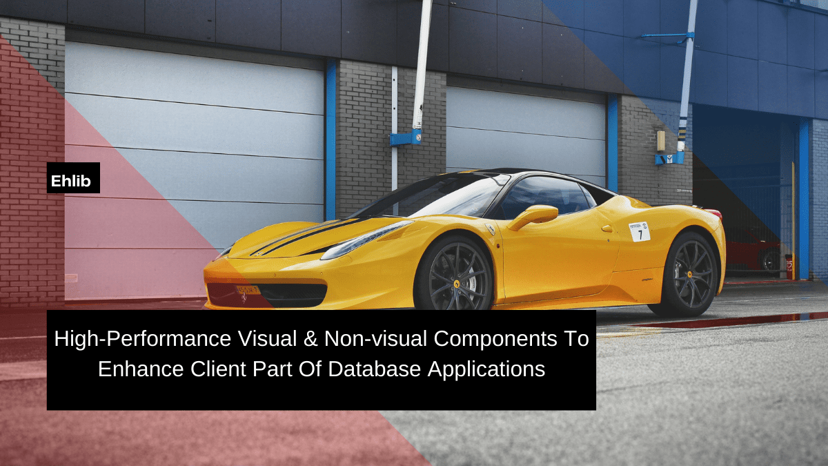 HighPerformance Visual Nonvisual Components To Enhance Client Part Of Database Applications | Embarcadero RAD Studio Delphi C++Builder Blogs high performance visual non visual components to enhance client part of database applications