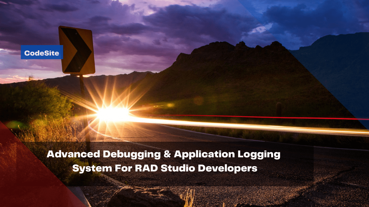 advanced debugging application logging system for rad studio developers 