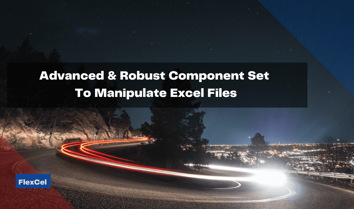 advanced robust component set to manipulate excel files